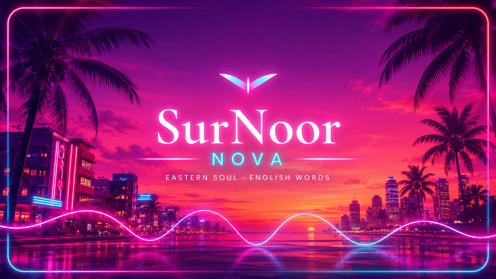 SurNoor Nova — eastern soul, English words